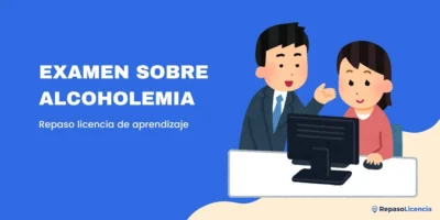 Examen Repaso licencia de aprendizaje sobre alcoholemia